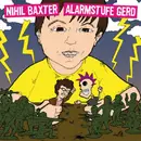 7inch Vinyl Single - Nihil Baxter / Alarmstufe Gerd - Nihil Baxter / Alarmstufe Gerd
