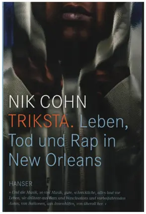 Nik Cohn - Triksta: Leben, Tod und Rap in New Orleans