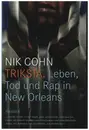 Book - Nik Cohn - Triksta: Leben, Tod und Rap in New Orleans