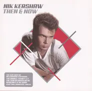 Nik Kershaw - Then & Now (The Very Best Of Nik Kershaw)