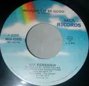 7inch Vinyl Single - Nik Kershaw - Wouldn't It Be Good