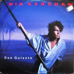 Nik Kershaw - Don Quixote
