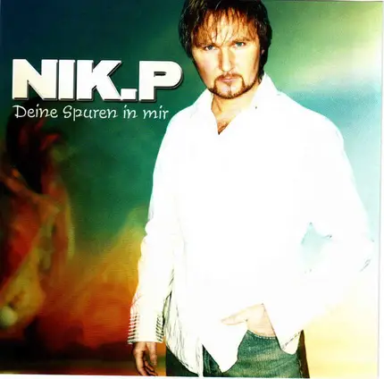 Nik P. &  Reflex - Deine Spuren in Mir