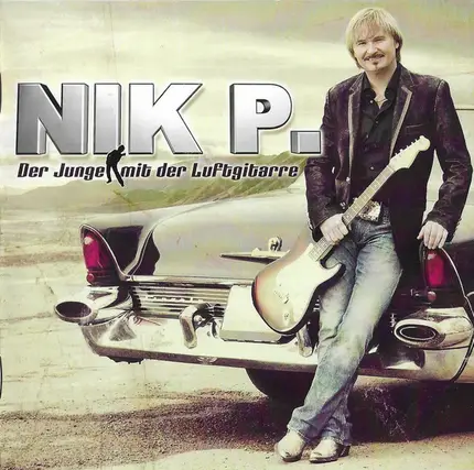 Nik P. - Der Junge Mit Der Luftgitarre