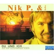 Nik P. - Du und Ich