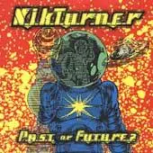 Nik Turner - Past Or Future?