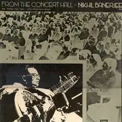 Nikhil Banerjee - From The Concert Hall