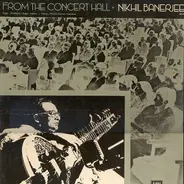 Nikhil Banerjee - From The Concert Hall