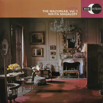 Nikita Magaloff , Frédéric Chopin - The Mazurkas, Vol. 1