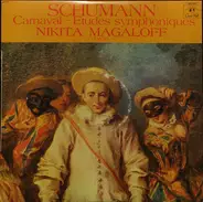 Robert Schumann/ Nikita Magaloff - Carnaval - Etudes symphoniques