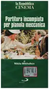 VHS - Nikita Mikhalkov - Partitura incompiuta per pianola meccanica / An Unfinished Piece for Mechanical Piano - Italian