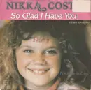 7inch Vinyl Single - Nikka Costa - So Glad I Have You - Mispress
