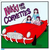 Nikki & the Corvettes - Nikki & the Corv..
