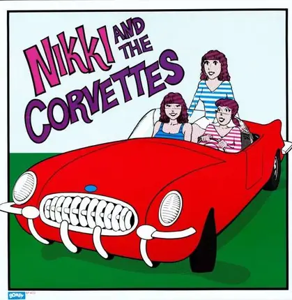 Nikki & the Corvettes - Nikki & the Corv..