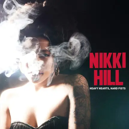 Nikki Hill - Heavy Heart, Hard Fists