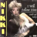 7inch Vinyl Single - Nikki - I Will Follow Him