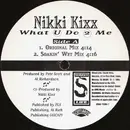 12'' - Nikki Kixx - What U Do 2 Me