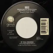 7inch Vinyl Single - Nikki - If You Wanna