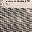 12inch Vinyl Single - Niko De Luka vs. Brown Sugar - Lift Me Up