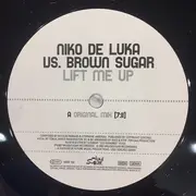 12inch Vinyl Single - Niko De Luka vs. Brown Sugar - Lift Me Up