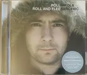 Nikola Sarcevic - Roll Roll and Flee