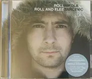 Nikola Sarcevic - Roll Roll and Flee