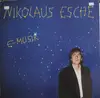 LP - Nikolaus Esche - E-Musik - german synth pop
