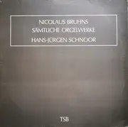 LP - Nikolaus Bruhns / Hans-Jurgen Schnoor - Sämtliche Orgelwerke