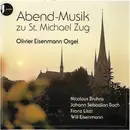 CD - Bruhns / Bach / Liszt / Eisenmann - Abend-Musik Zu St. Michael Zug