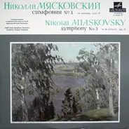 Myaskovsky - Symphony No. 3 In A Minor, Op. 15