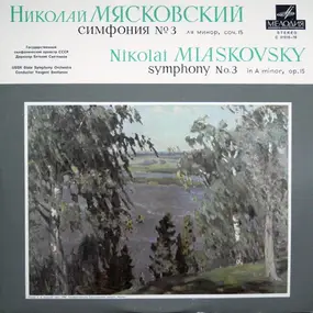 Nikolay Myaskovsky - Symphony No. 3 In A Minor, Op. 15