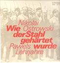 LP - Nikolai Ostrowski - Wie der Stahl gehärtet wurde - Pawels Lehrjahre