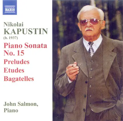Nikolai Kapustin / John Salmon - Piano Sonata No. 15