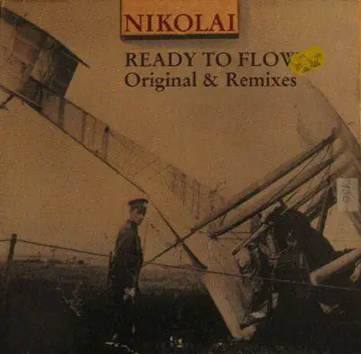 Nikolai - Ready To Flow (Original & Remixes)