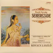 Nikolai Rimsky-Korsakov , Miklos Szenthelyi , Miskolci Szimfonikus Zenekar , László Kovács - Seherezáde, Szimfonikus Szvit