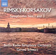 Nikolai Rimsky-Korsakov , Rundfunk-Sinfonieorchester Berlin , Gerard Schwarz - Symphonies Nos. 1 And 3