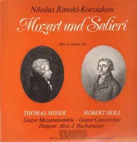 Nikolas Rimski-Korssakow - Mozart und Salieri (Moser, Holl)