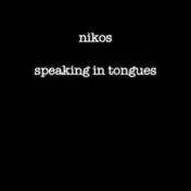 Nikos - Speaking In Tongues