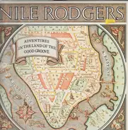 Nile Rogers - Adventures in the Land of the Good Groove