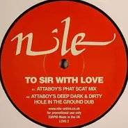 Nile - To Sir With Love (Attaboy / Departure Lounge Mixes)