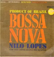 Nilo Lopes And His Copacabana Orchestra - Product Of Brazil Bossa Nova