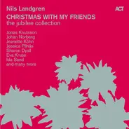 Nils Landgren - Christmas With My Friends - The Jubilee Edition