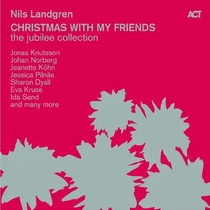 Nils Landgren - Christmas With My Friends - The Jubilee Edition