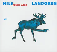 Nils Landgren Funk Unit - Funky ABBA