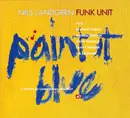 CD - Nils Landgren Funk Unit - Paint It Blue - Digipak