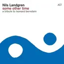 LP - Nils Landgren With Janis Siegel - Some Other Time, A Tribute To Leonard Bernstein