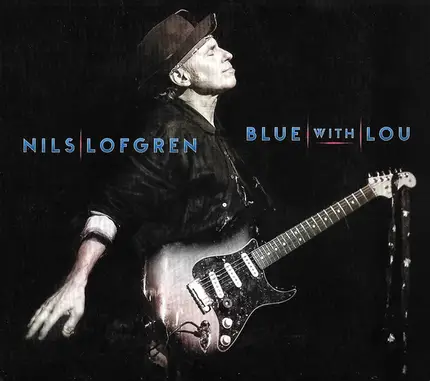 Nils Lofgren - Blue With Lou