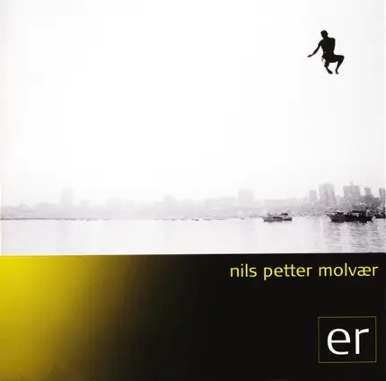 Nils Petter Molvær - ER