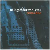 Nils Petter Molvær - Remakes
