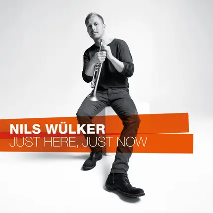 NILS WUELKER - JUST HERE JUST NOW